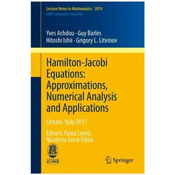 Hamilton-Jacobi Equations: Approximations, Numerical Analysis and Applications, Fachbücher von Guy Barles, Grigory L. Litvinov, Hitoshi Ishii, Yves Achdou