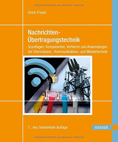 Ulrich Freyer - Nachrichten-Übertragungstechnik: Grundlagen, Komponenten, Verfahren und Anwendungen der Informations-, Kommunikations- und Medientechnik - Preis vom 09.10.2026 07:28:09 h