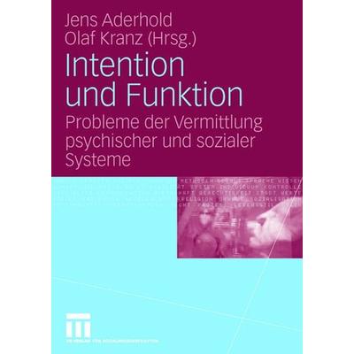 Intention und Funktion, Taschenbuch von Jens Aderhold,Olaf Kranz, VS Verlag für Sozialwissenschaften, 978-3-531-15183-0