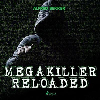 Megakiller reloaded (Ungekürzt) - Alfred Bekker, Audio, 9788726002997
