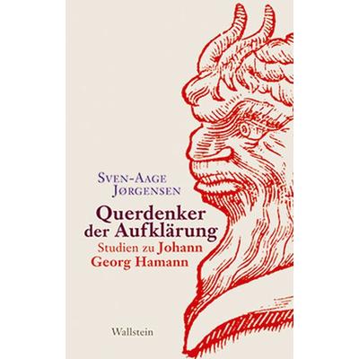 Querdenker der Aufklärung, Gebundene Ausgabe von Sven-Aage Jørgensen, Wallstein Verlag, 978-3-8353-1232-6