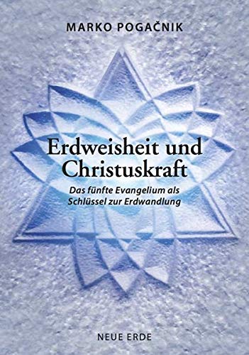 Marko Pogacnik - Erdweisheit und Christuskraft: Das fünfte Evangelium als Schlüssel zur Erdwandlung - Preis vom 13.10.2026 19:28:25 h