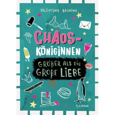 Chaosköniginnen, Gebundene Ausgabe von Valentina Brüning, Tulipan, 978-3-86429-473-0