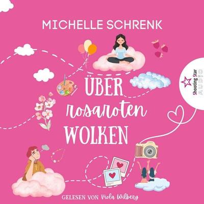 Über rosaroten Wolken - Michelle Schrenk, Audio, 4066004810072