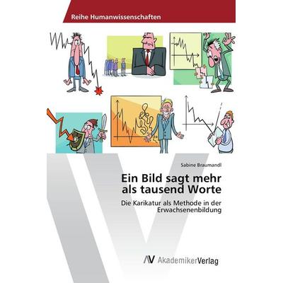Ein Bild sagt mehr als tausend Worte, Taschenbuch von Sabine Braumandl, AV Akademikerverlag, 978-3-639-78986-7