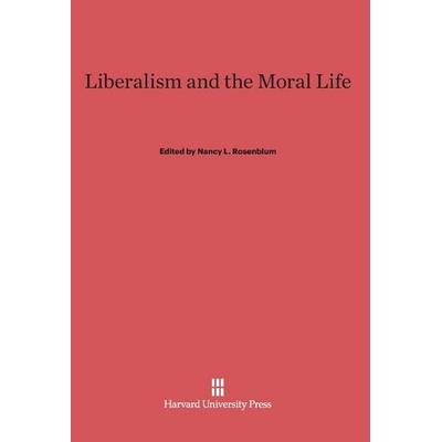Liberalism and the Moral Life, Gebundene Ausgabe von , De Gruyter, 978-0-674-86443-6