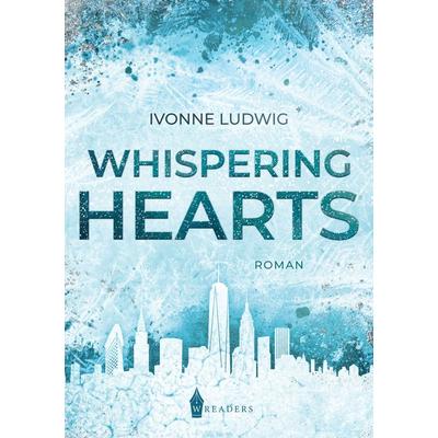 Whispering Hearts, Taschenbuch von Ivonne Ludwig, Wreaders Verlag