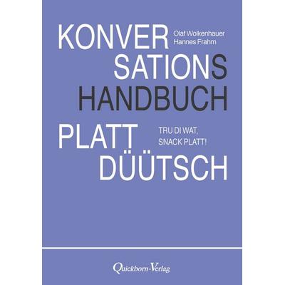 Konversationshandbuch Plattdüütsch, Taschenbuch von Olaf Wolkenhauer,Hannes Frahm, Quickborn, 978-3-87651-526-7