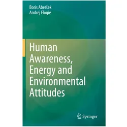 Human Awareness, Energy and Environmental Attitudes, Fachbücher von Andrej Flogie, Boris Aberšek