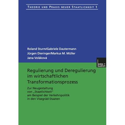 Regulierung und Deregulierung im wirtschaftlichen Transformationsprozess, Taschenbuch von Roland Sturm,Gabriele Dautermann,Jürgen Dieringer,Markus M.