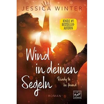 Wind in deinen Segeln, Taschenbuch von Jessica Winter, Tinte & Feder, 978-2-496-71369-5