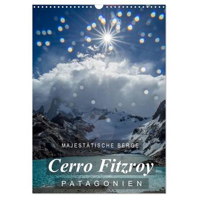 Majestätische Berge Cerro Fitzroy Patagonien (Wandkalender 2026 DIN A3 hoch), CALVENDO Monatskalender