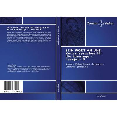 SEIN WORT AN UNS. Kurzansprachen für die Sonntage - Lesejahr B, Taschenbuch von Georg Pauser, Fromm Verlag, 978-3-8416-0246-6