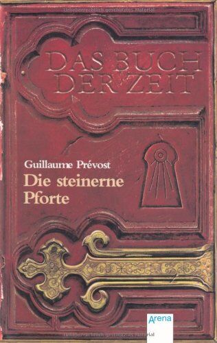 Guillaume Prévost - Das Buch der Zeit 01. Die steinerne Pforte - Preis vom 17.10.2026 19:25:27 h