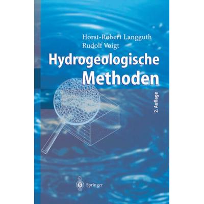 Hydrogeologische Methoden, Taschenbuch von Horst-Robert Langguth,Rudolf Voigt, Springer Berlin, 978-3-642-62225-0