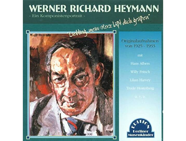 Werner Richard Heymann - Liebling, Mein Herz Lasst Dich Grus