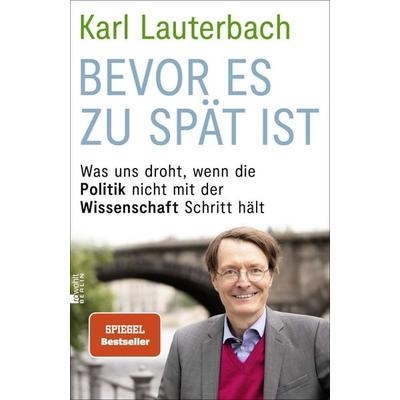 Bevor es zu spät ist, Gebundene Ausgabe von Karl Lauterbach, Rowohlt Berlin