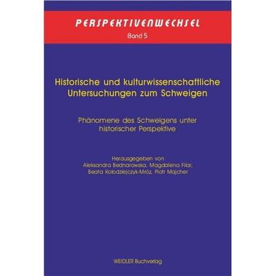 Historische und kulturwissenschaftliche Untersuchungen zum Schweigen, Paperback von , Weidler Buchverlag Berlin, 978-3-89693-681-3