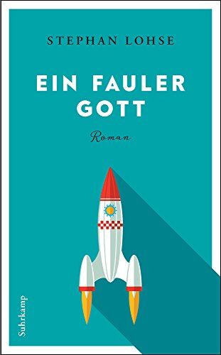 Stephan Lohse - Ein fauler Gott: Roman (suhrkamp taschenbuch) - Preis vom 30.09.2026 22:30:23 h
