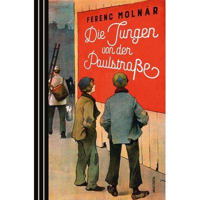 Die Jungen von der Paulstraße, Gebundene Ausgabe von Ferenc Molnár, Anaconda, 978-3-7306-1232-3