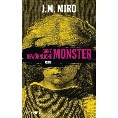 Ganz gewöhnliche Monster – Dunkle Talente, Gebundene Ausgabe von J. M. Miro, Heyne