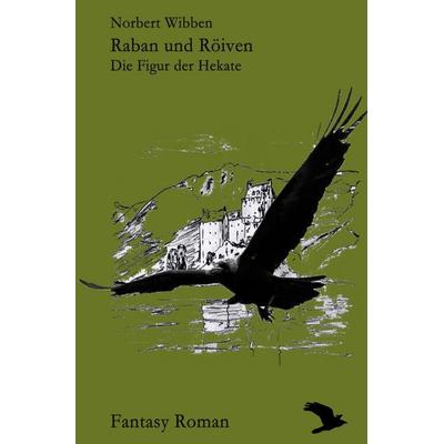 Raban und Röiven / Raban und Röiven Rückkehr dunkler Zauberer, Taschenbuch von Norbert Wibben, Epubli, 978-3-7450-1495-2