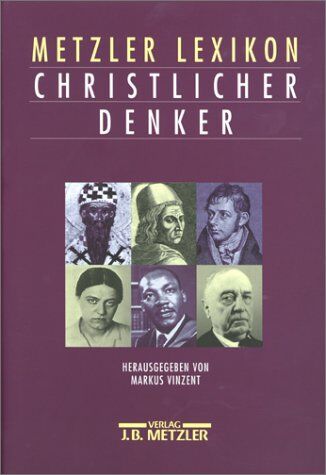 Markus Vinzent - Metzler Lexikon christlicher Denker - Preis vom 09.10.2026 07:28:09 h