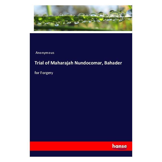 Hansebooks Trial of Maharajah Nundocomar, Bahader (Softcover, Anonymous) (56184575)