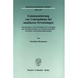 Existenzsicherung von Unternehmen bei unsicheren Erwartungen., Fachbücher von Christian Burmester