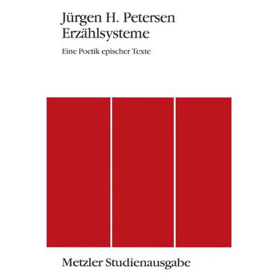 Erzählsysteme, Taschenbuch von Jürgen H. Petersen, J.B. Metzler, Part of Springer Nature - Springer-Verlag GmbH, 978-3-476-00896-1