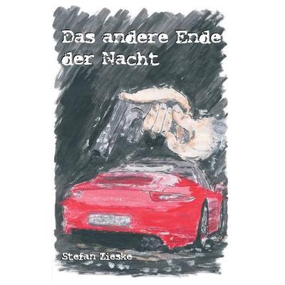 Das andere Ende der Nacht, Gebundene Ausgabe von Stefan Zieske, Tredition, 978-3-7323-2752-2
