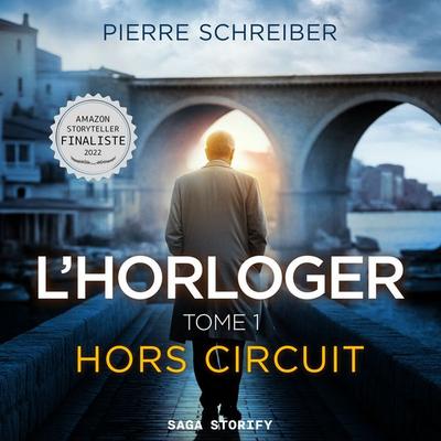 L'Horloger tome 1 : Hors Circuit - Pierre Schreiber, Audio, 9788727253633