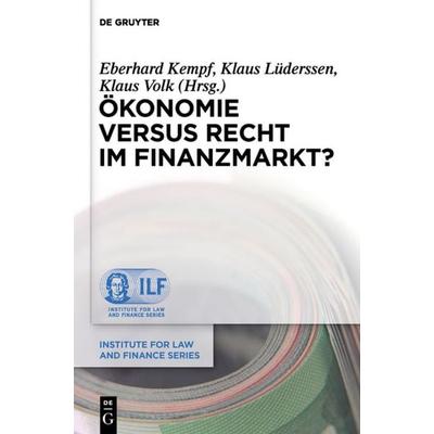 Ökonomie versus Recht im Finanzmarkt?, Gebundene Ausgabe von , De Gruyter, 978-3-11-026665-8