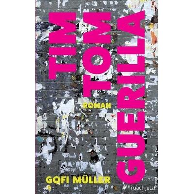 TimTom Guerilla, Taschenbuch von Gofi Müller, Ruach.jetzt, 978-3-949617-43-0