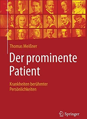 Thomas Meissner - Der prominente Patient: Krankheiten berühmter Persönlichkeiten - Preis vom 19.10.2026 19:33:35 h