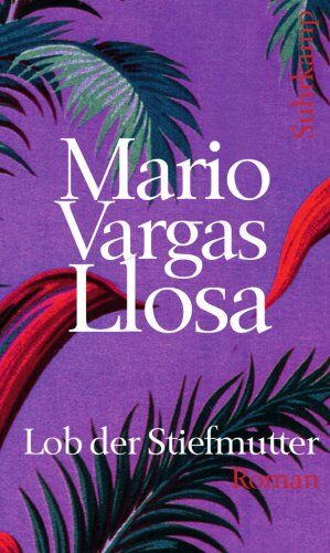 Mario Vargas Llosa - Lob der Stiefmutter: Roman (suhrkamp taschenbuch) - Preis vom 05.10.2026 03:47:11 h