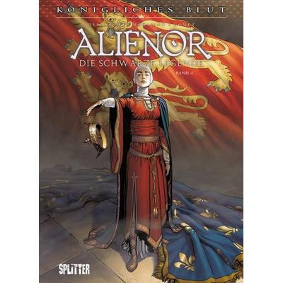 Königliches Blut – Alienor. Band 4, Gebundene Ausgabe von Simona Mogavino,Arnaud Delalande, Splitter-Verlag, 978-3-95839-336-3