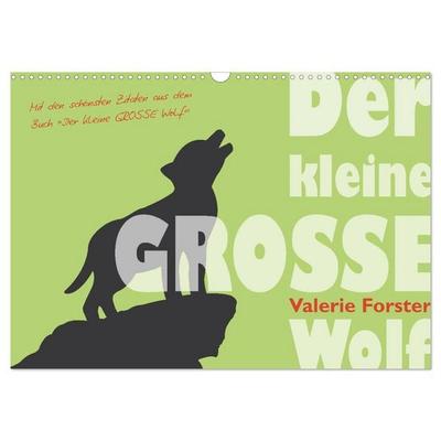 Der kleine GROSSE Wolf - Kalender (Wandkalender 2026 DIN A3 quer), CALVENDO Monatskalender