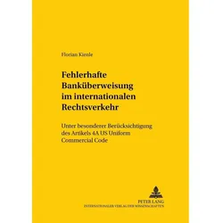 Die fehlerhafte Banküberweisung im internationalen Rechtsverkehr, Fachbücher von Erik Jayme, Florian Kienle
