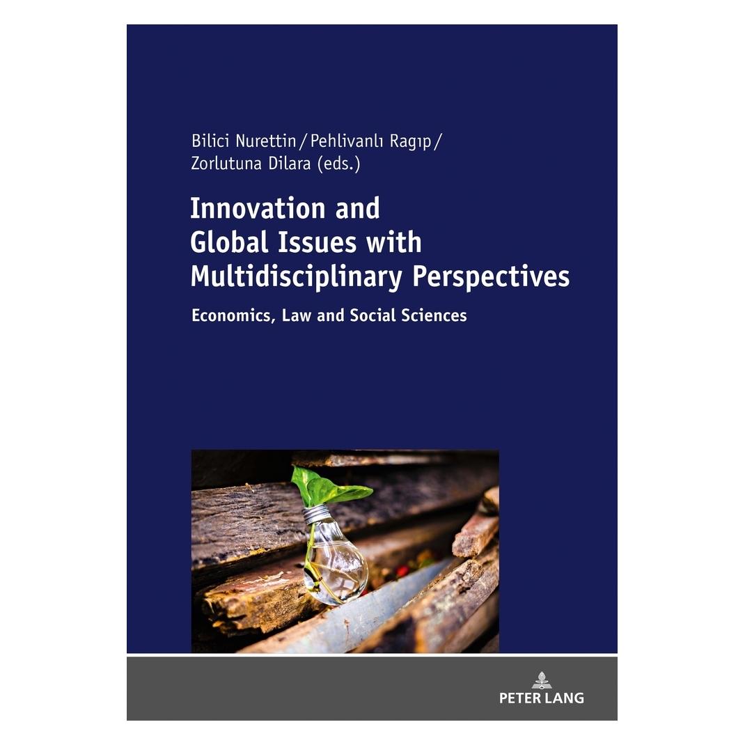 Peter Lang Innovation and Global Issues with Multidisciplinary Perspectives (Englisch, Softcover, Dilara Zorlutuna, Nurettin Bilici, Ragip Pehlivanli) (56065147)