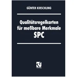 Qualitätsregelkarten für messbare Merkmale - SPC, Fachbücher von Günter Kirschling