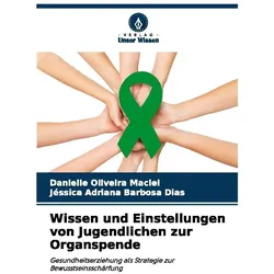 Oliveira Maciel:Wissen und Einstellunge, Ratgeber von Danielle Oliveira Maciel, Jéssica Adriana Barbosa Dias