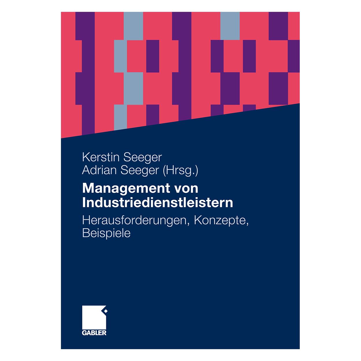 Gabler Management von Industriedienstleistern (Deutsch, Softcover, Adrian Seeger, Kerstin Seeger) (55224375)