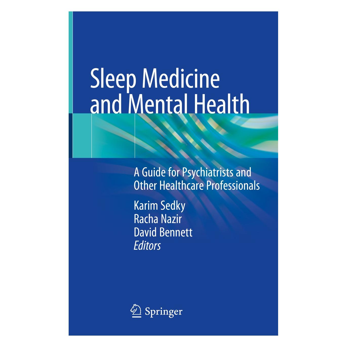 Springer Sleep Medicine and Mental Health (Englisch, Hardcover, David Bennett, Karim Sedky, Racha Nazir) (9783030444464)