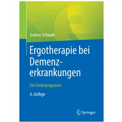 Ergotherapie bei Demenzerkrankungen, Fachbücher von Gudrun Schaade