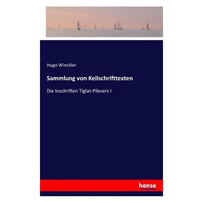 Hansebooks Sammlung von Keilschrifttexten (Deutsch, Softcover, Hugo Winckler) (55829910)