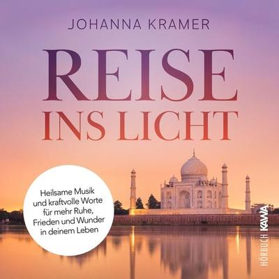 Reise ins Licht - Johanna Kramer,Abbas Schirmohammadi, Audio, 4067248564844