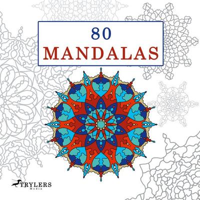 80 Mandalas, Taschenbuch von Trylers Media, BoD – Books on Demand, 978-3-7543-4771-3