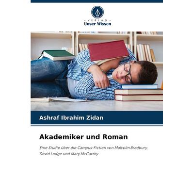 Akademiker und Roman, Taschenbuch von Ashraf Ibrahim Zidan, Verlag Unser Wissen, 978-620-8-07632-0