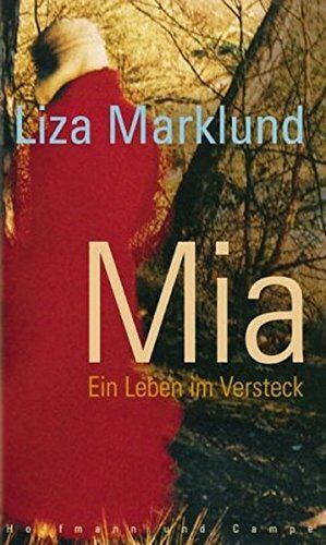 Liza Marklund - Mia. Ein Leben im Versteck - Preis vom 06.10.2026 07:26:00 h